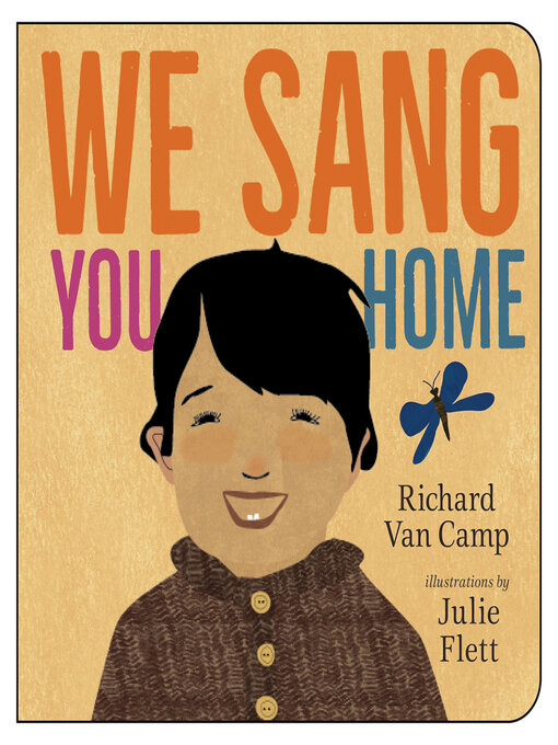 Title details for We Sang You Home by Richard Van Camp - Available
